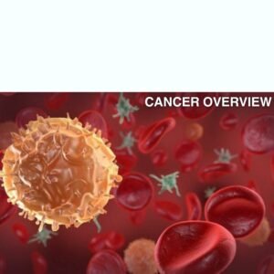 CANCER OVERVIEW
