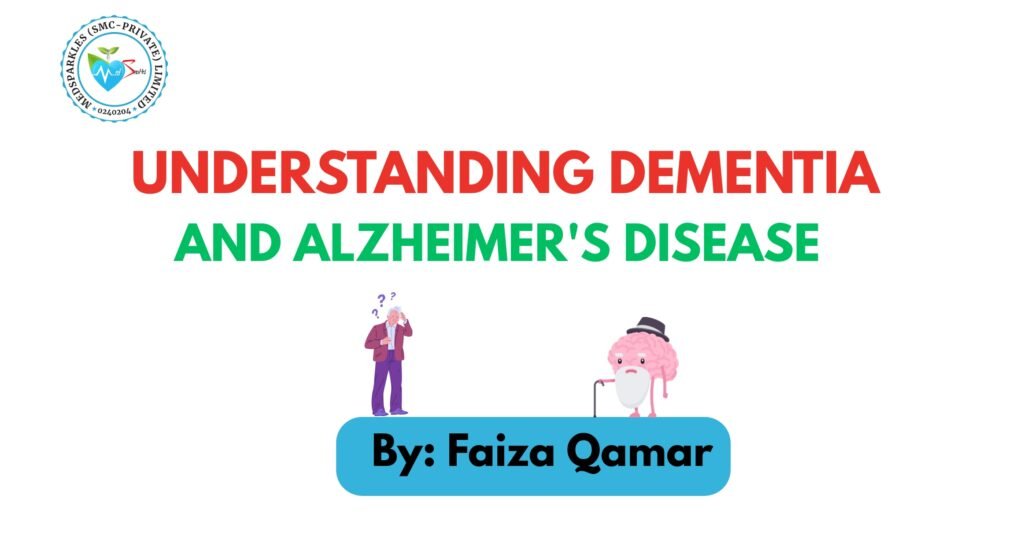 UNDERSTANDING DEMENTIA AND ALZHEIMER’S DISEASE