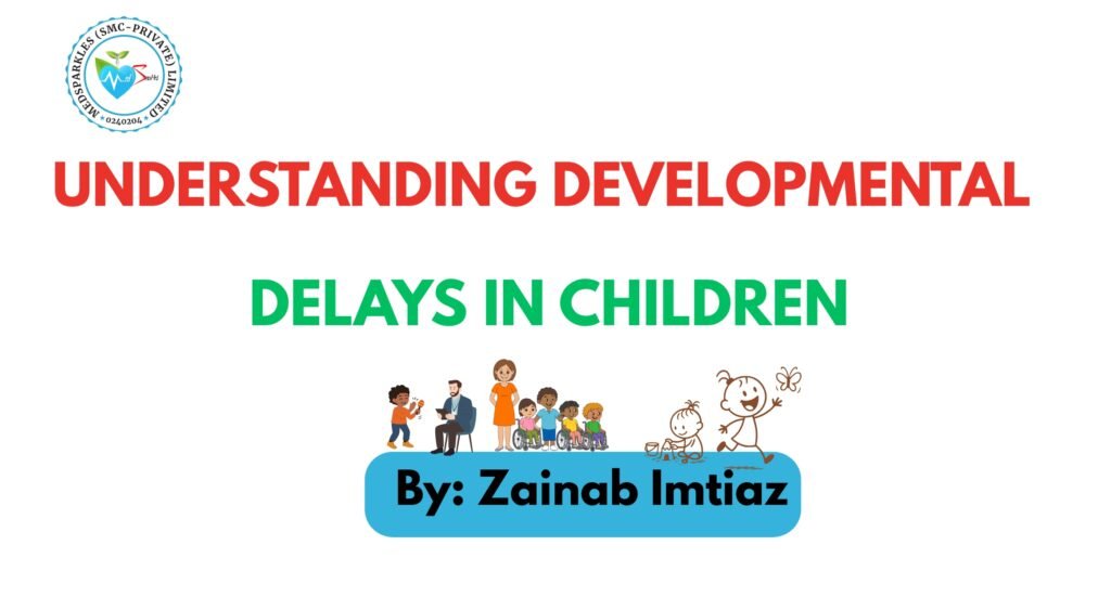 UNDERSTANDING DEVELOPMENTAL DELAYS IN CHILDREN